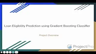 Loan Eligibility Prediction - Machine Learning Project | Gradient Boosting Classifier