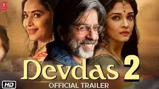 2025 | Devdas 2 Official Trailer | Update | Shah Rukh Khan | Madhuri | Aishwarya Rai |