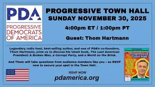 Progressive Town Hall: Sunday November 20, 2025 with guest Thom Hartmann