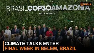 Climate talks enter final week in Belem, Brazil