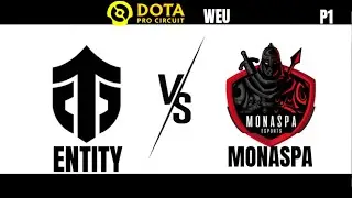 【DPC WEU】ENTITY VS MONASPA P1