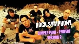 Simple Plan &ndash; Perfect | Epic Rock Symphony Cover (Version 2) by Rockmantic Harmony