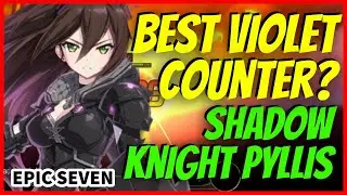 [Epic Seven] Shadow Knight Pyllis MUST BUILD for COUNTERS!?🧐🧐