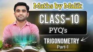 Class 10 Maths Trigonometry PYQ's Part-1 ll Maths by Malik ll #class10 #maths #trigonometry #like 