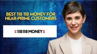 best 118 118 Money for near prime customers