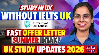 Without IELTS UK 2026: Get Fast Offer Letter - University Of East London UK | Study in UK