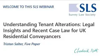 WEBINAR: Understanding Tenant Alterations: Legal Insights and Recent Case Law for UK Conveyancers