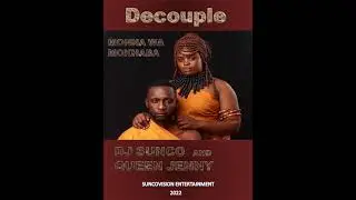 Monna wa Mokhaba-Dj Sunco and Queen Jenny( aka Decouple)Official Audio