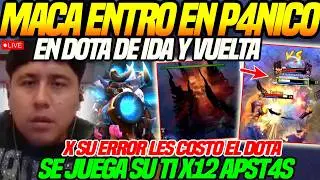 😲MACARIUS entro en P4N1CO en DOTA de IDA y VUELTA😲SU ERROR le COSTO el DOTA, c JUEGA su TI x12 APST4