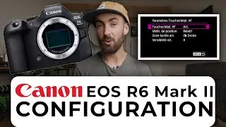 Canon EOS R6 Mark II - Configuration & Menus