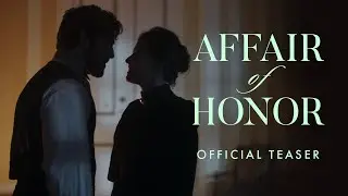 Affair of Honor | Official Teaser