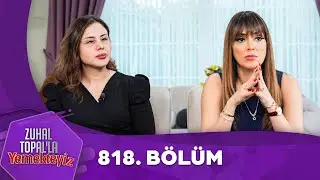 Zuhal Topal'la Yemekteyiz 818. Bölüm @Yemekteyiz