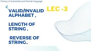 Lecture - 3 | valid /invalid alphabet , length of string, Reverse of string |concepts | urdu & Hindi