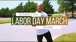 Our Money Labor Day March