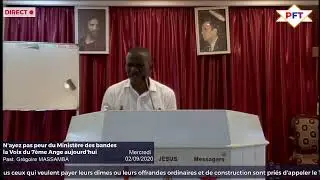 N'ayez pas peur du Ministére des bandes la Voix du 7ème Ange aujourd'hui. Pasteur MASSAMBA Grégoire