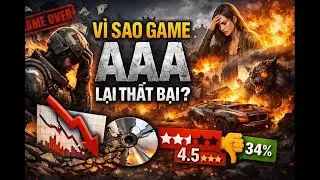 Vì Sao Game AAA Liên Tục Thất Bại?