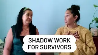 Shadow Work for Survivors