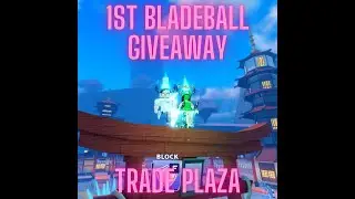 🔴1ST BLADEBALL TRADE PLAZA GIVEAWAY🔵