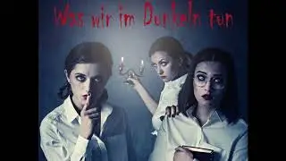 Was wir im Dunkeln tun - Vampiregirls
