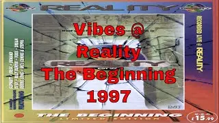 Vibes @ Reality - The Beginning 1997