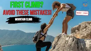 Survival Guide: How to Prepare for Your First Big Mountain Climb