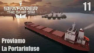 Seafarer: The Ship Sim - Proviamo la Portarinfuse- Gameplay Ita [ep 11]