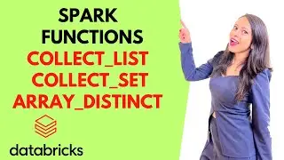 #spark  functions [COLLECT_LIST, COLLECT_SET, ARRAY_DISTINCT]
