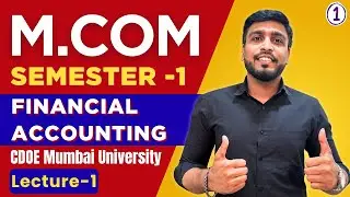 Финансовый учёт, семестр 1 MCOM | CDOE Mumbai University 2025-26