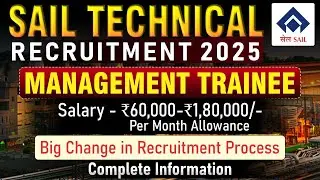 SAIL Recruitment 2025 | Management Trainee Recruitment | 124 Vacancies | Complete Details #sail