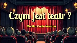 Czym jest teatr ?