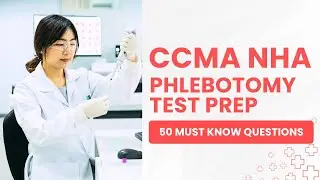 CCMA 2026 Test Prep NHA - Medical Assistant Mock Exam & Study Guide (50 Must Know Questions)