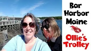 Bar Harbor Maine | Ollie's Trolley | Acadia National Park &bull; NYC Land & Sea Cruise Vlog Day 12 [ep25]