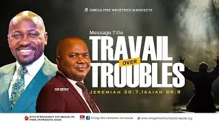 TRAVAIL OVER TROUBLES with DR BENY_Jeremiah 30:7 Isaiah 66:8! 🔥🔥🌈