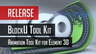 BlockU Animation Tool Kit Promo. An Element 3D Preset Library.
