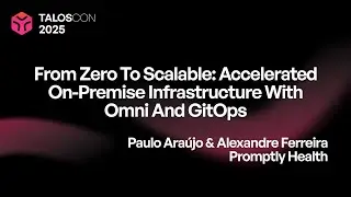 Promptly: From Zero to Scalable: Accelerated On-Premise Infrastructure with Omni and GitOps
