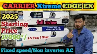 Carrier 1.5 ton 3 Star Xtreme edge Ex Fixed speed Ac 2025