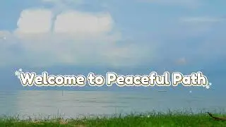 Welcome to Peaceful Path | Calm & Mindfulness☘️☘️