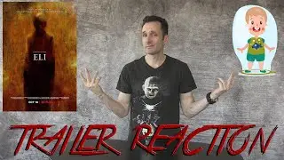 Eli Trailer Reaction