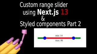 How to Build Custom Range Slider Using Next.js 13 Part 2/4