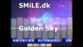 SMiLE.dk - Golden Sky | Remix (faster+reverb)