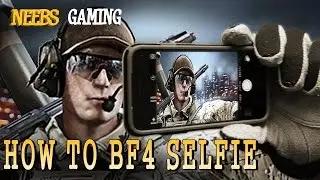 How to BF4 Selfie