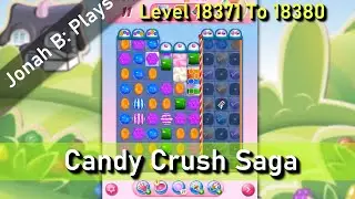 Candy Crush Saga Level 18371 18372 18373 18374 18375 18376 18377 18378 18379 18380
