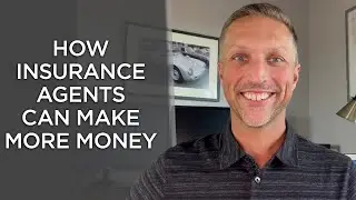 Increasing Your Income as an Insurance Agent