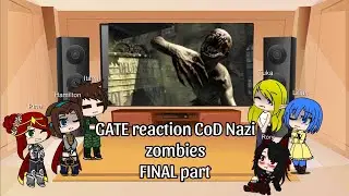 GATE reaction CoD Nazi zombies FINAL part gacha life