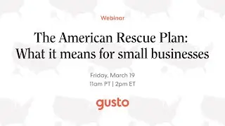 American Rescue Plan: A Full Breakdown for SMBs [WEBINAR]