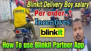 Blinkit Delivery Boy Salary | 1 ORDER = ? | INCENTIVES | JOINING | blinkit Partner  App #blinkit