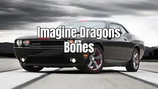 Imagine Dragons - Bones (Car Music Video - Dodge Challenger)