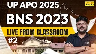 BNS 2023: UP APO 2025 | #2 | Live From Classroom | UP APO Preparation 2025 | By Alok Sir