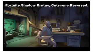 Fortnite Shadow Brutus, Cutscene Reversed.