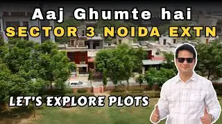 SECTOR - 3 /AUTHORITY PLOTS / NOIDA EXTENSION 